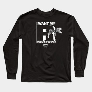 I WANT MY RFR Long Sleeve T-Shirt